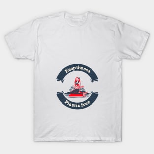 Keep the sea plastic free, siren T-Shirt